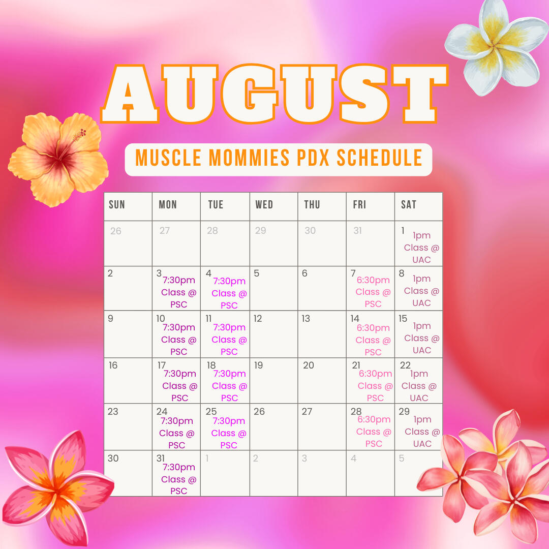 August Muscle Mommies Class Schedule Muscle Mommies Portland class schedule august 2026